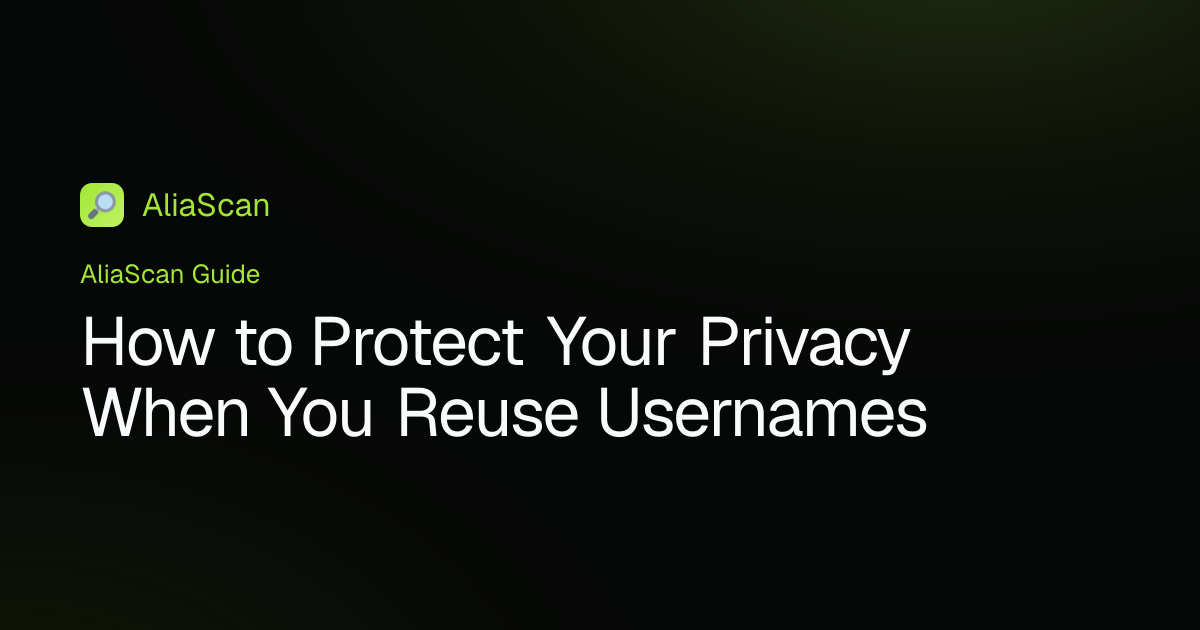 How to Protect Your Privacy When You Reuse Usernames