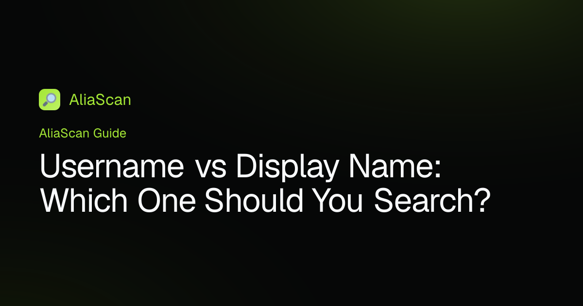 Username vs Display Name: Which One Should You Search?