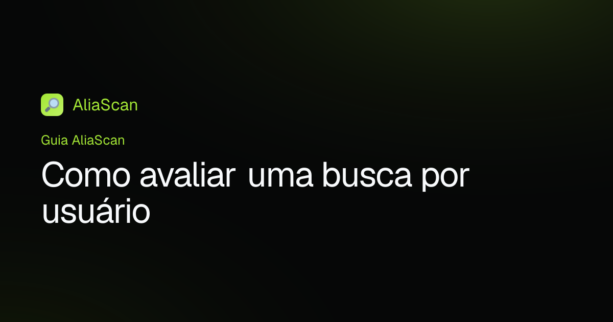 Como avaliar uma busca por usuário